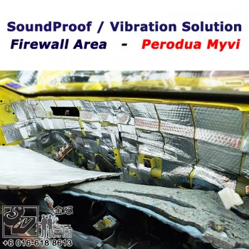 Sound Proof & Vibration Solution @ Firewall Area - Myvi